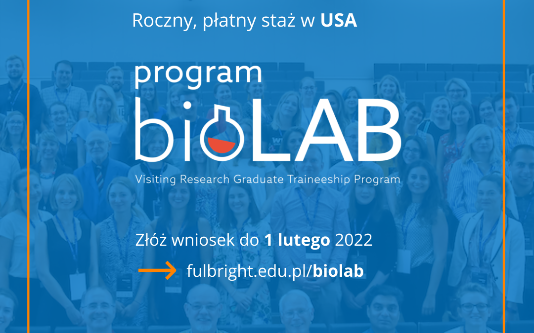 Program BioLAB- ROCZNE STAŻE BADAWCZE W LABORATORIACH W USA