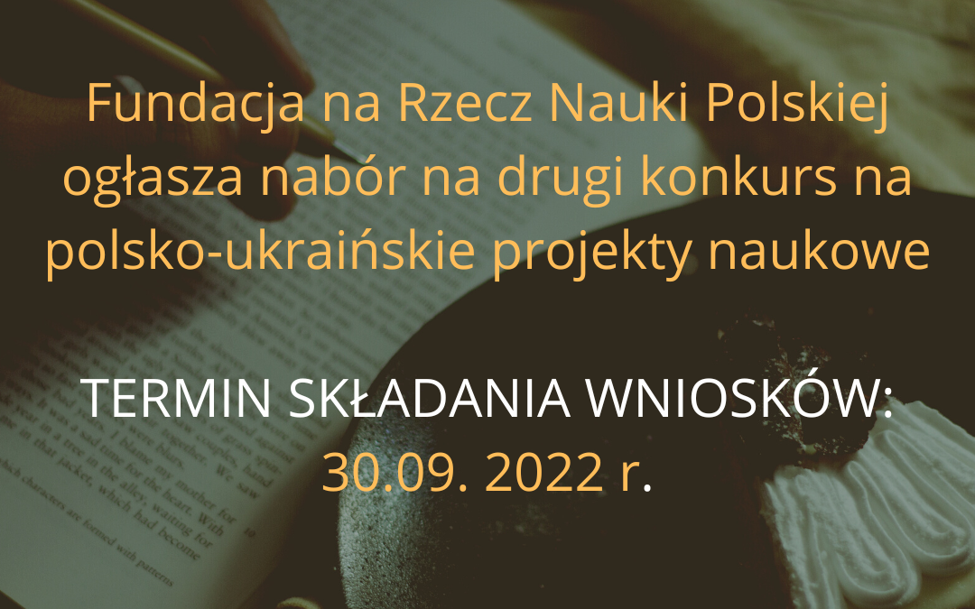 FNP – Drugi konkurs na polsko-ukraińskie projekty naukowe