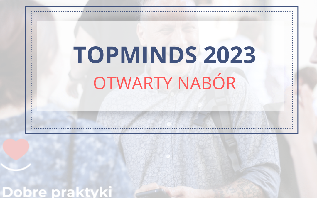 Nabór do programu TopMinds 2023 – otwarty!