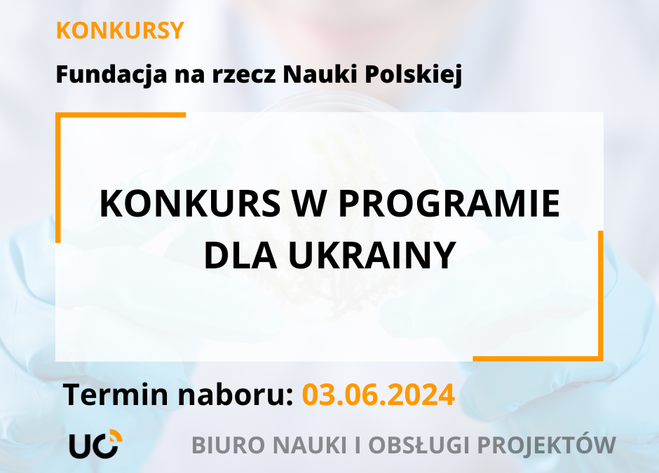 Fundacja na rzecz Nauki Polskiej uruchamia czwarty konkurs w programie DLA UKRAINY